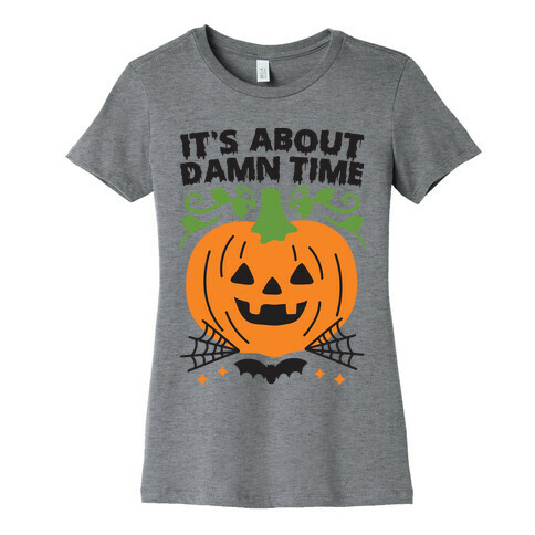 It's About Damn Time for Halloween Womens T-Shirt