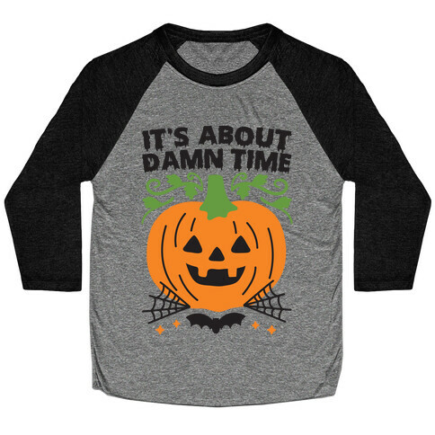 It's About Damn Time for Halloween Baseball Tee