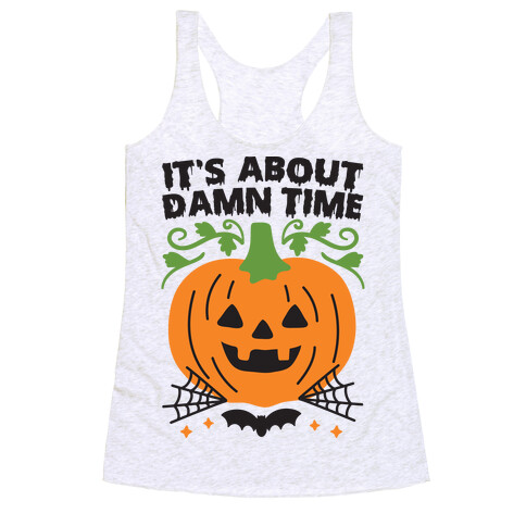 It's About Damn Time for Halloween Racerback Tank Top