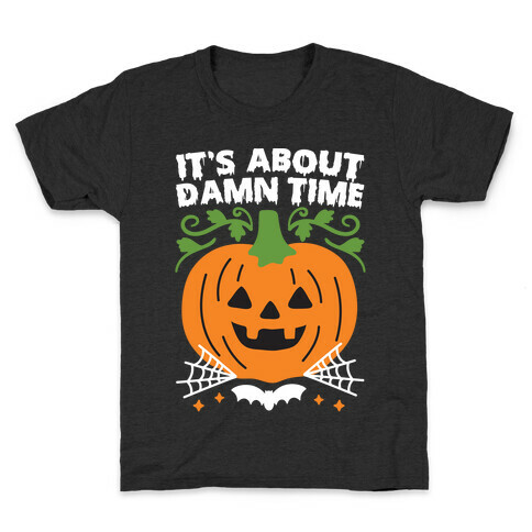 It's About Damn Time for Halloween Kids T-Shirt