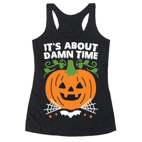 It's About Damn Time for Halloween Racerback Tank Top