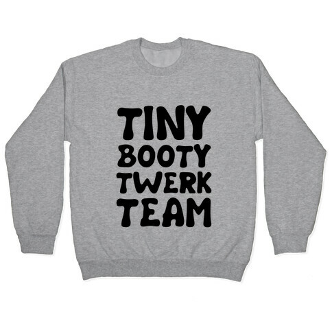 Tiny Booty Twerk Team Neon Pullover