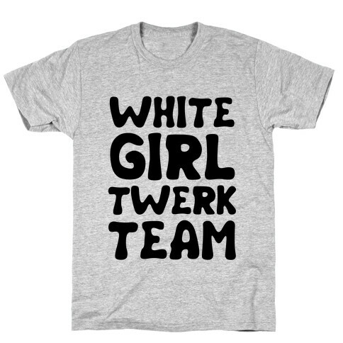 White Girl Twerk Team Neon T-Shirt