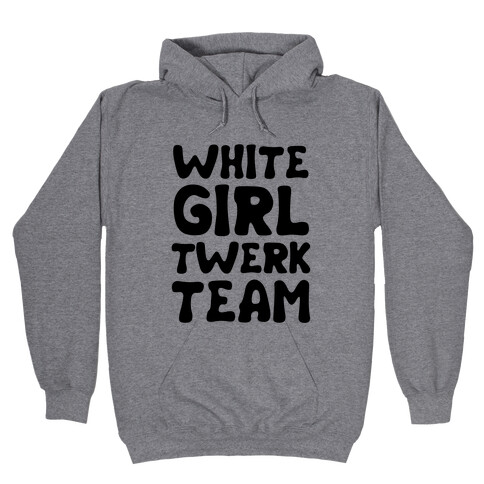White Girl Twerk Team Neon Hooded Sweatshirt