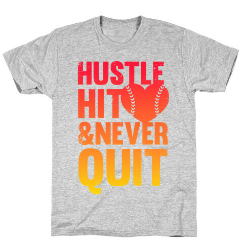 Hustle Hit & Never Quit T-Shirt