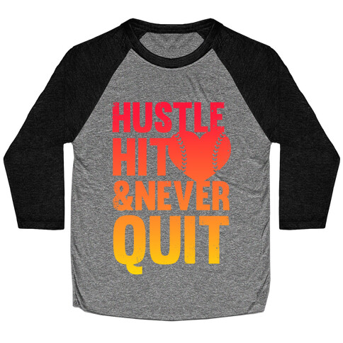 Hustle Hit & Never Quit Baseball Tee
