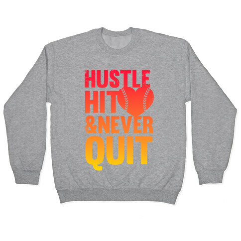 Hustle Hit & Never Quit Pullover