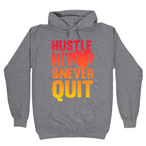 Hustle Hit & Never Quit Hooded Sweatshirt