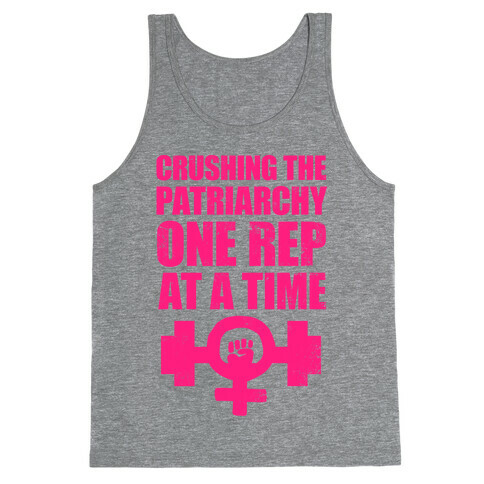 Crushing the Patriarchy One Rep at a Time Tank Top
