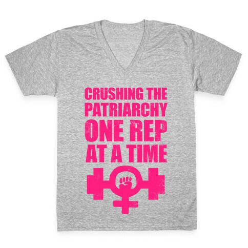 Crushing the Patriarchy One Rep at a Time V-Neck Tee Shirt