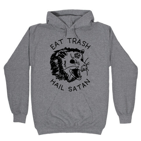 Eat Trash Hail Satan Possum Hooded Sweatshirt