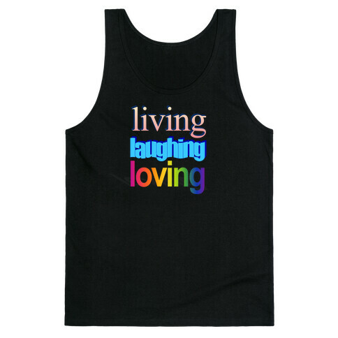 Living Laughing Loving WordArt Parody Tank Top