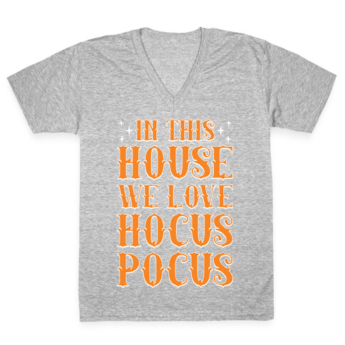 In This House We Love Hocus-Pocus V-Neck Tee Shirt