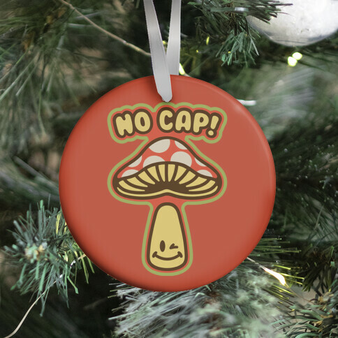 No Cap Mushroom Parody Ornament