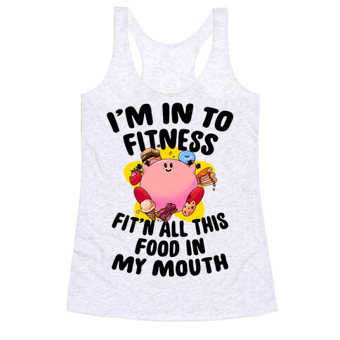 I'm into Fitness (Kirby) Racerback Tank Top