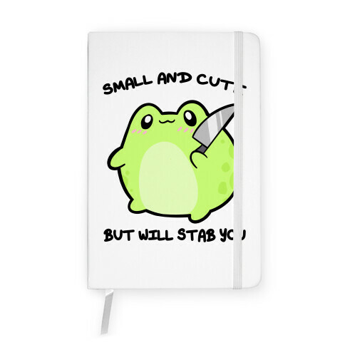 Small And Cute But Will Stab You Froggie Notebook