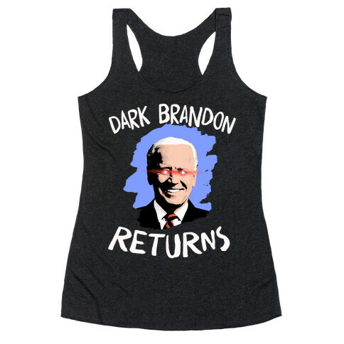 Dark Brandon Returns Racerback Tank Top