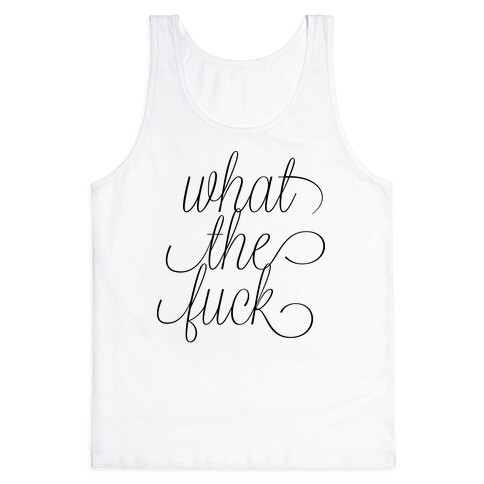 WTF Live Laugh Love Script Parody Tank Top