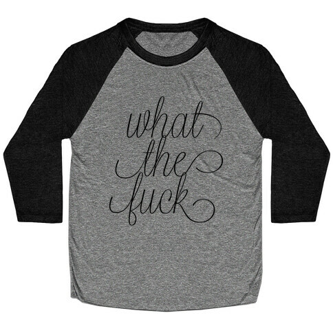 WTF Live Laugh Love Script Parody Baseball Tee