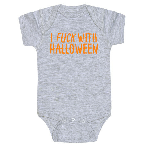 I F*** With Halloween Baby One-Piece