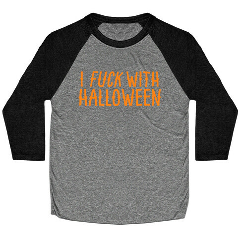 I F*** With Halloween Baseball Tee