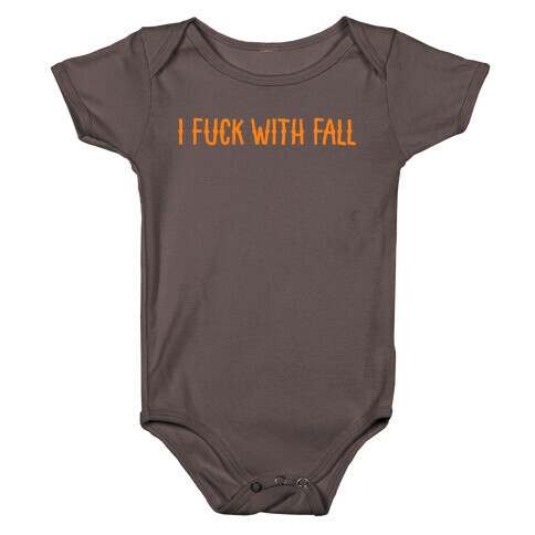I F*** With Fall Baby One-Piece