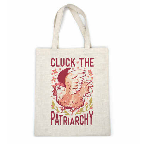 Cluck The Patriarchy Casual Tote