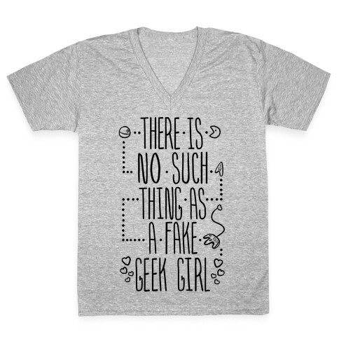 There is No Such Thing As a Fake Geek Girl V-Neck Tee Shirt