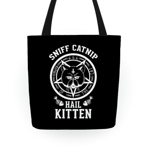 Sniff Catnip. Hail Kitten. Tote