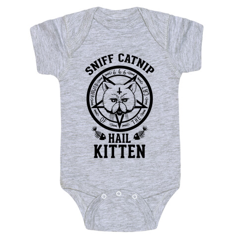 Sniff Catnip. Hail Kitten. Baby One-Piece