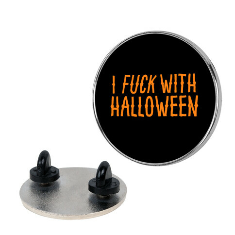 I F*** With Halloween Pin