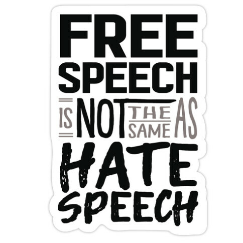 Free Speech Is NOT The Same As Hate Speech Die Cut Sticker