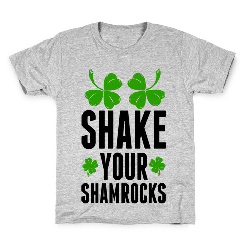 Shake Your Shamrocks Kids T-Shirt