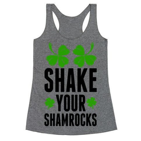 Shake Your Shamrocks Racerback Tank Top
