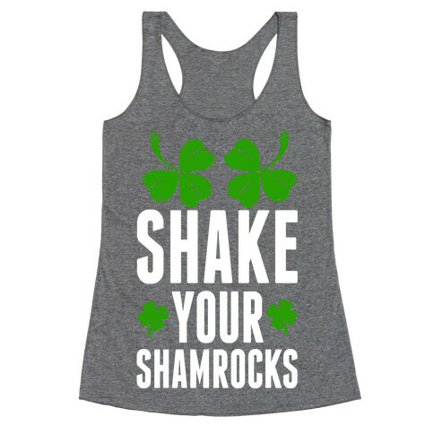 Shake Your Shamrocks Racerback Tank Top