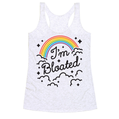 I'm Bloated Rainbow and Clouds Racerback Tank Top