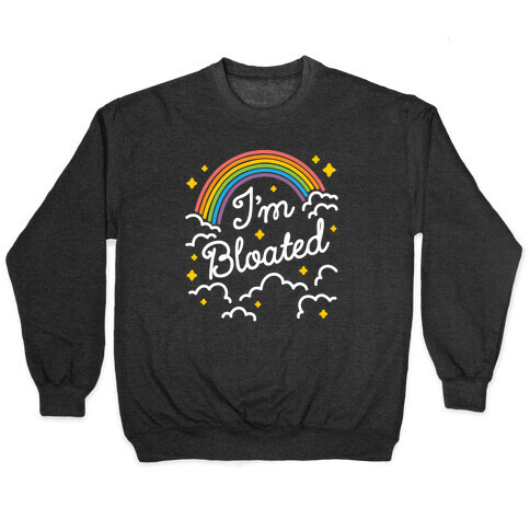 I'm Bloated Rainbow and Clouds Pullover