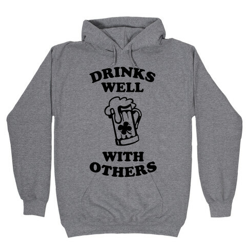 Drinks Well With Others Hooded Sweatshirt