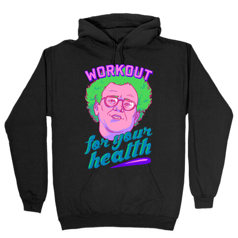 Workout For Your Health Hooded Sweatshirt