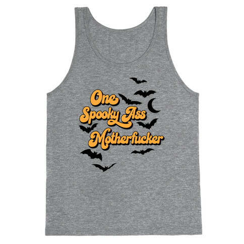 One Spooky Ass MotherF***er Tank Top