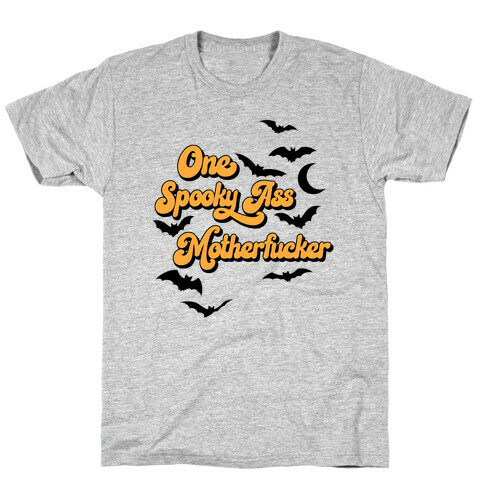 One Spooky Ass MotherF***er T-Shirt