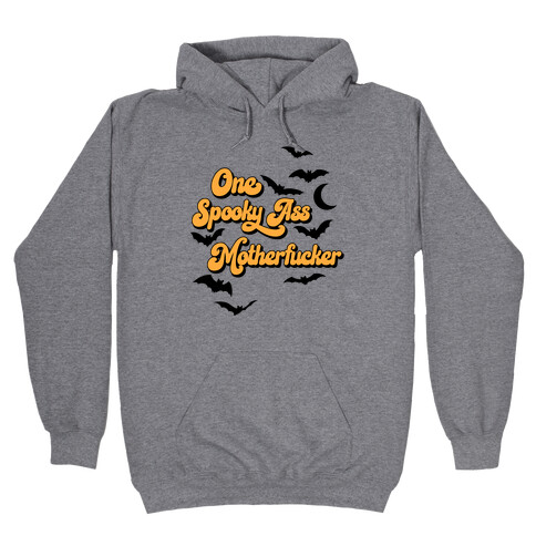 One Spooky Ass Motherfucker Hooded Sweatshirts | LookHUMAN