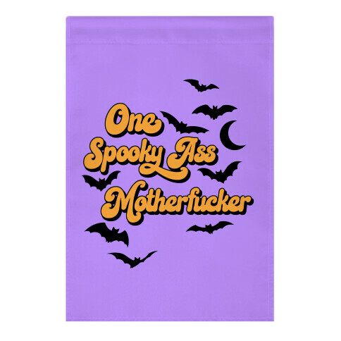 One Spooky Ass MotherF***er Garden Flag