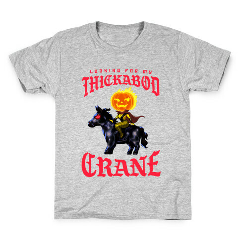 Looking for my Thickabod Crane (Renaissance Parody) Kids T-Shirt