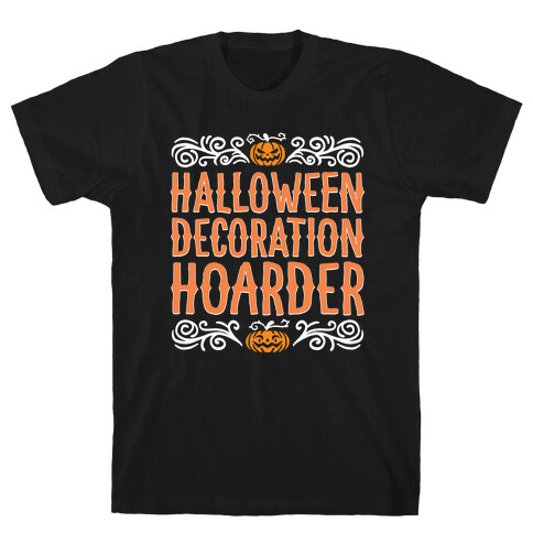 Halloween Decroation Hoarder T-Shirt