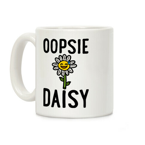 Oopsie Daisy Coffee Mug