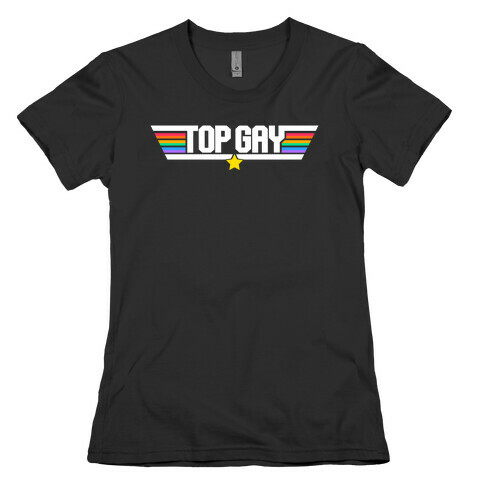 Top Gay  Womens T-Shirt
