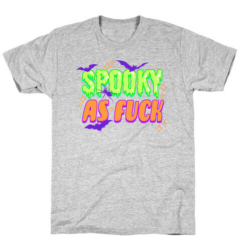 Spooky As F*** T-Shirt