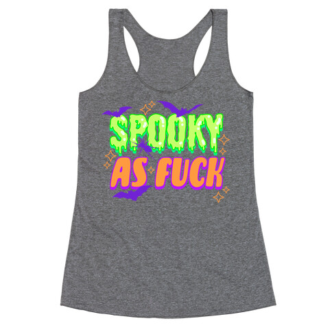 Spooky As F*** Racerback Tank Top