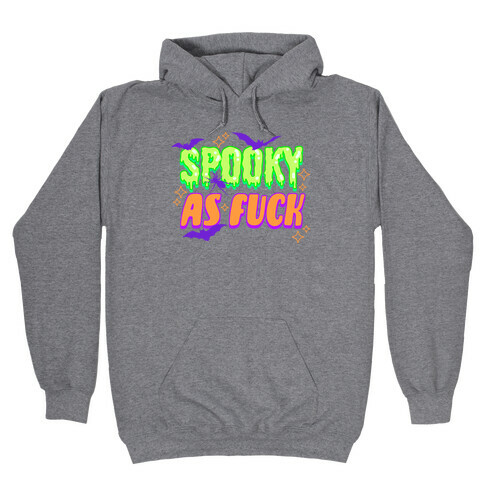 Spooky As F*** Hooded Sweatshirt